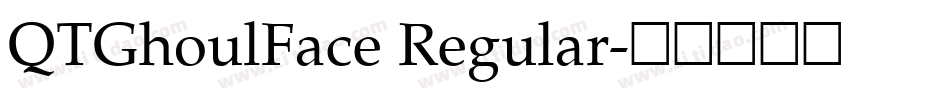 QTGhoulFace Regular字体转换